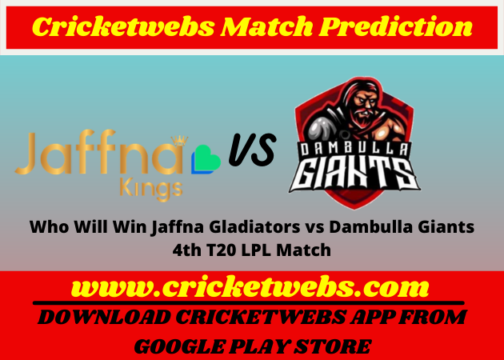 Who Will Win Jaffna Gladiators vs Dambulla Giants 4th T20 Lanka Premier League Match Prediction