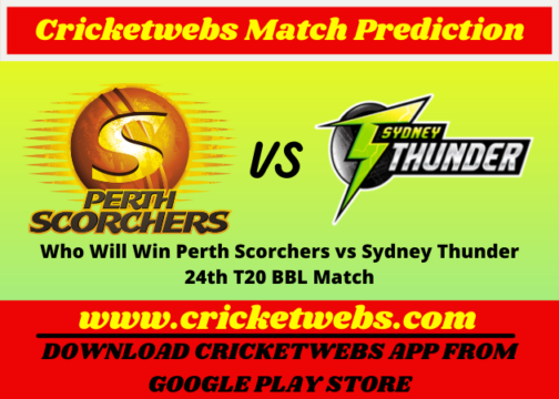 Who Will Win Perth Scorchers vs Sydney Thunder 24th T20 T20 BBL 2021 Match Prediction