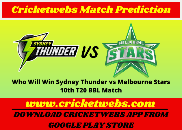 Who Will Win Sydney Thunder vs Melbourne Stars 10th T20 BBL 2021 Match Prediction
