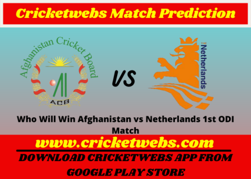 Afghanistan vs Netherlands 1st ODI 2022 Match Prediction