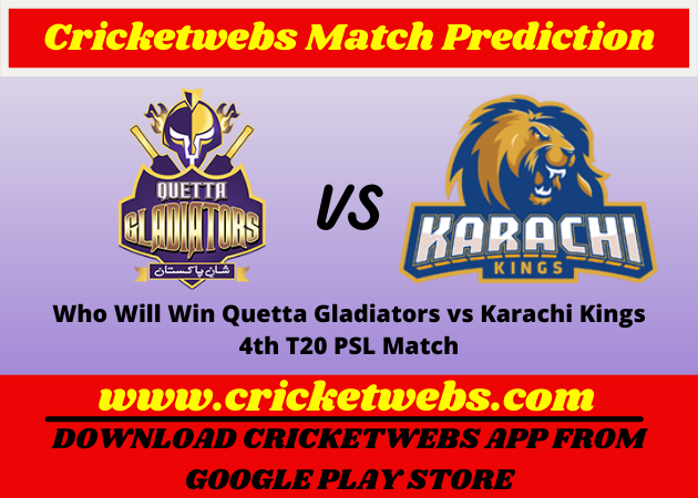 Who Will Win Quetta Gladiators vs Karachi Kings 4th T20 PSL 2022 Match Prediction