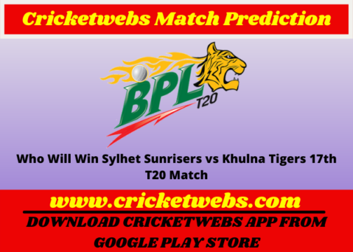 Who Will Win Sylhet Sunrisers vs Khulna Tigers 17th T20 Bangladesh Premier League 2022 Match Prediction