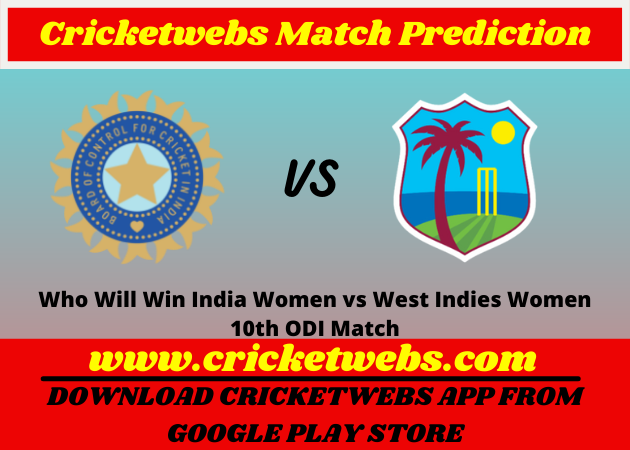 India Women vs West Indies Women 10th ODI 2022 Match Prediction