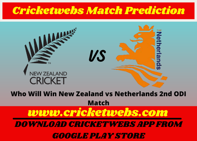 New Zealand vs Netherlands 2nd ODI 2022 Match Prediction