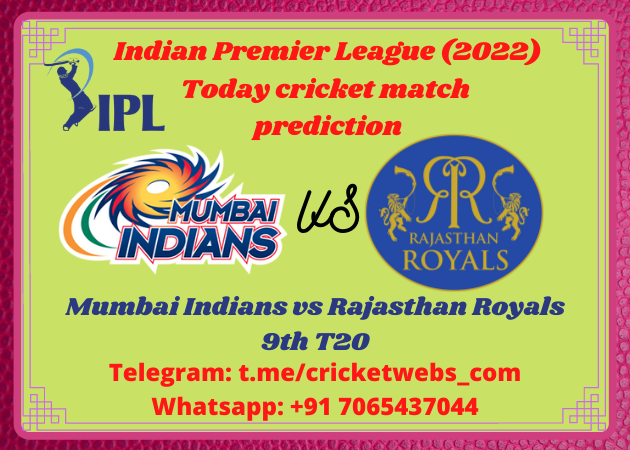 Mumbai Indians vs Rajasthan Royals 9th T20 IPL 2022 Prediction