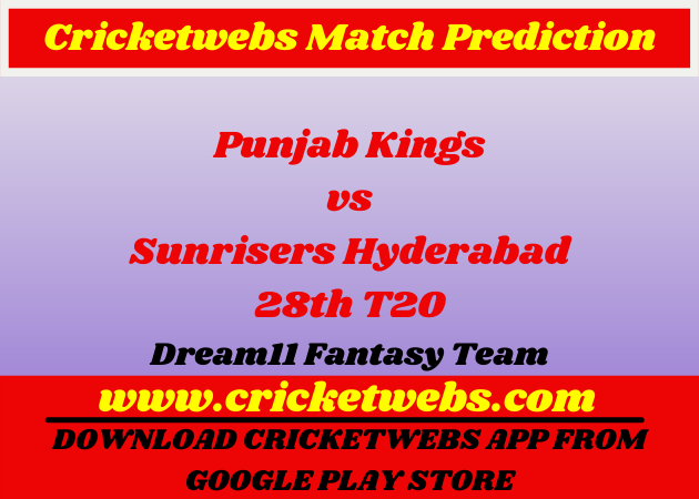 PBKS vs SRH 28th T20 Dream11 Prediction, Fantasy Cricket Tips, Dream11 Team, Playing XI, Pitch Report, Injury Update- Tata IPL 2022