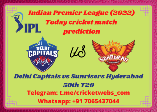 Delhi Capitals vs Sunrisers Hyderabad 50th T20 IPL 2022 Prediction
