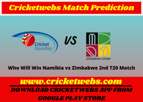 Namibia vs Zimbabwe 2nd T20 2022 Match Prediction