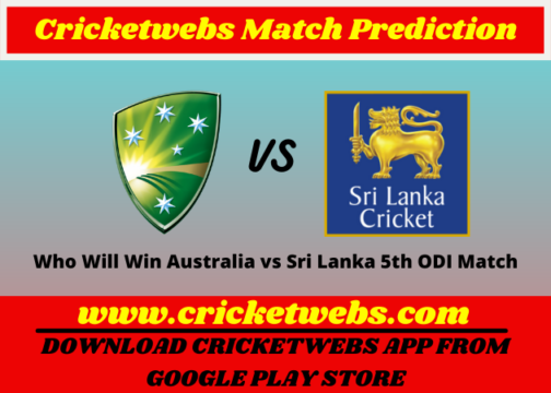 Australia vs Sri Lanka 5th ODI 2022 Match Prediction