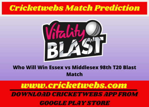 Essex vs Middlesex 98th T20 Blast 2022 Match Prediction