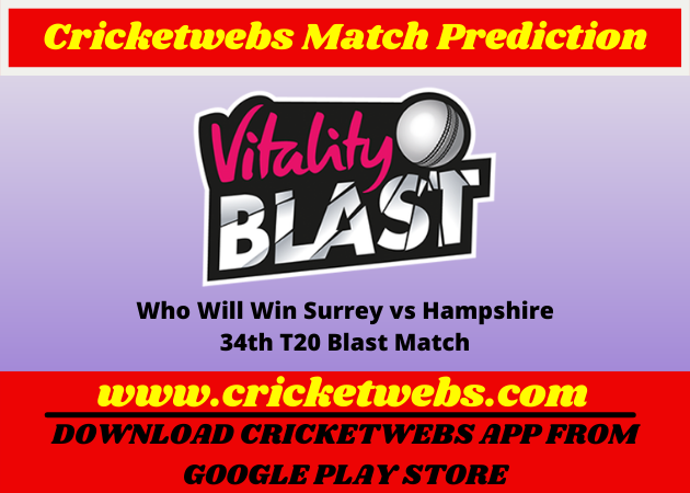 Surrey vs Hampshire 34th T20 Blast 2022 Match Prediction
