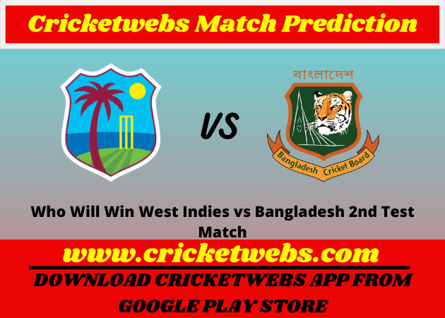 West Indies vs Bangladesh 2nd Test 2022 Match Prediction
