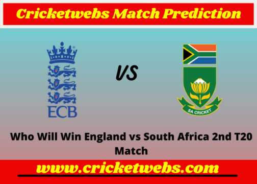 England vs South Africa 2nd T20 2022 Match Prediction