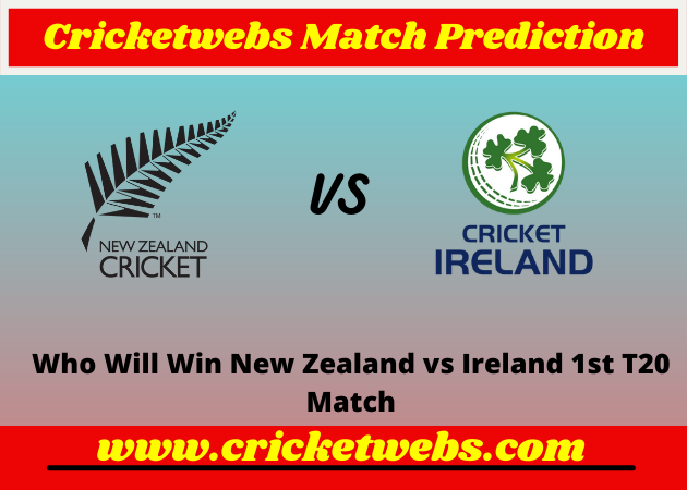 New Zealand vs Ireland 1st T20 2022 Match Prediction