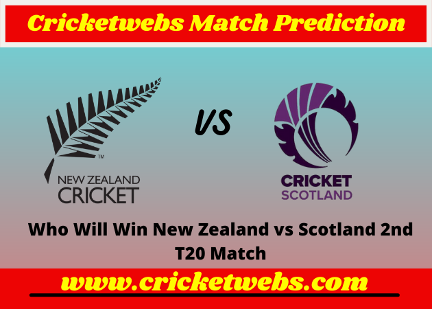 New Zealand vs Scotland 2nd T20 2022 Match Prediction
