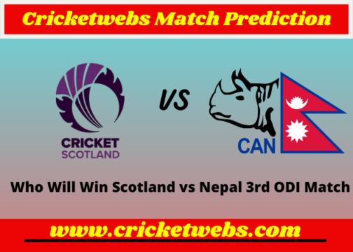 Scotland vs Nepal 3rd ODI 2022 Match Prediction