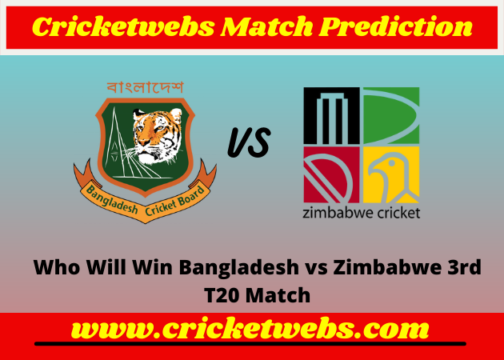Bangladesh vs Zimbabwe 3rd T20 2022 Match Prediction