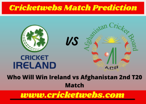 Ireland vs Afghanistan 2nd T20 2022 Match Prediction