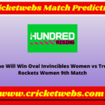 Oval Invincibles Women vs Trent Rockets Women 9th The Hundred 2022 Match Prediction