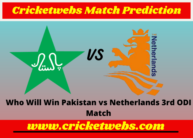Pakistan vs Netherlands 3rd ODI 2022 Match Prediction