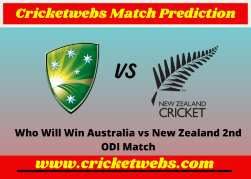 Australia vs New Zealand 2nd ODI 2022 Match Prediction