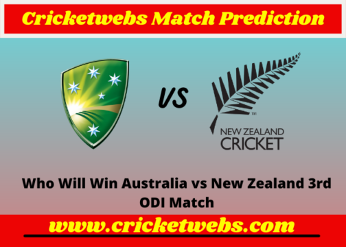 Australia vs New Zealand 3rd ODI 2022 Match Prediction
