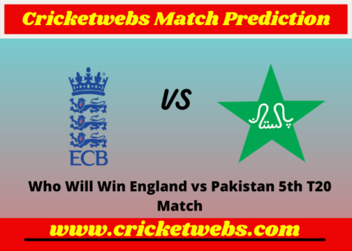 England vs Pakistan 5th T20 2022 Match Prediction