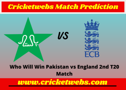 Pakistan vs England 2nd T20 2022 Match Prediction