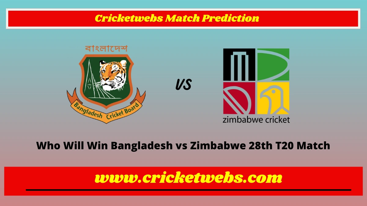 Who Will Win Bangladesh vs Zimbabwe 28th T20 Match Prediction