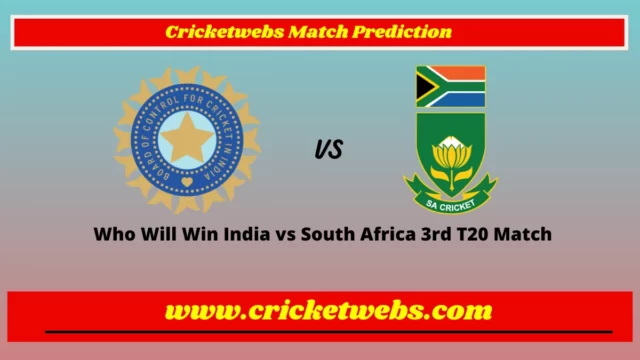 Who Will Win India vs South Africa 3rd T20 Match