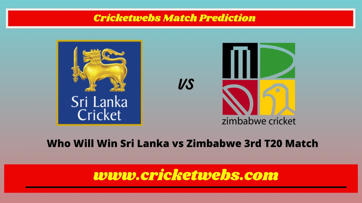 Who Will Win Sri Lanka vs Zimbabwe 3rd T20 Match