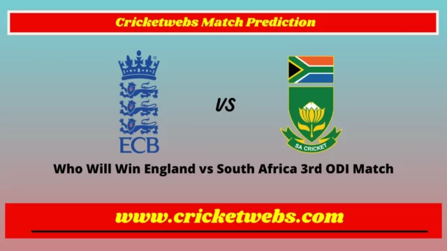 Who Will Win England vs South Africa 3rd ODI 2023 Match Prediction