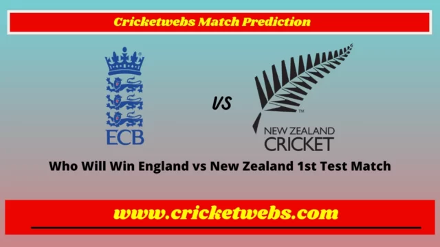 Who Will Win England vs New Zealand 1st Test 2023 Match Prediction