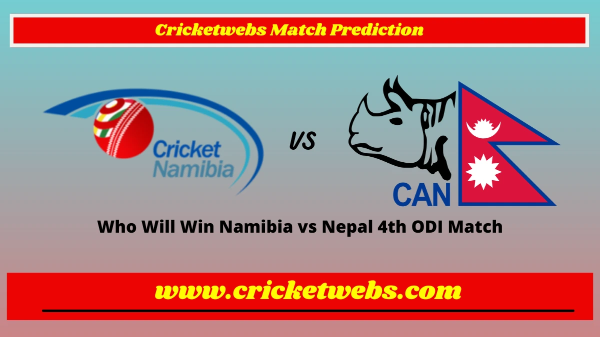 Who Will Win Namibia vs Nepal 4th ODI 2023 Match Prediction