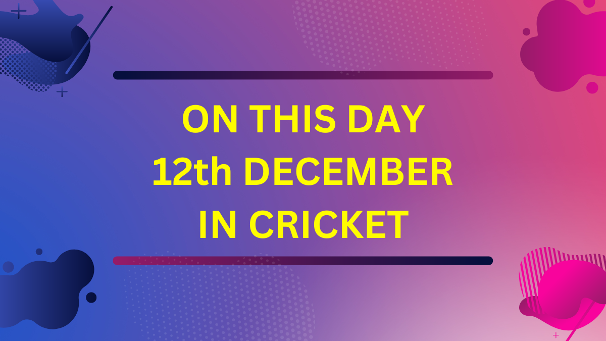 ON THIS DAY 12th DECEMBER