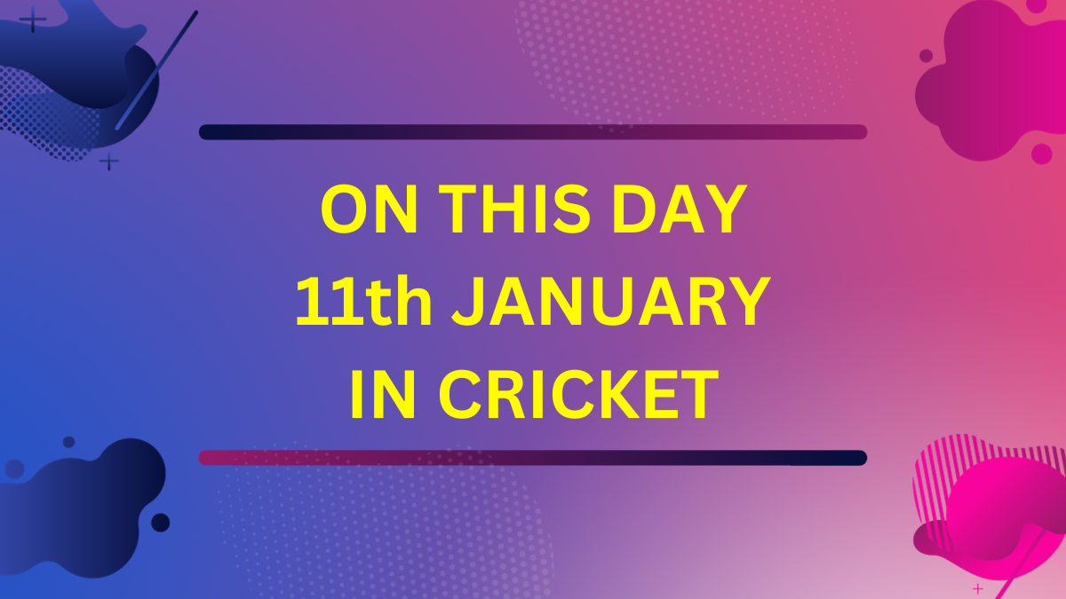 ON THIS DAY 11th JANUARY